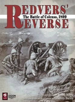 Redvers' Reverse: The Battle Of Colenso, 1899